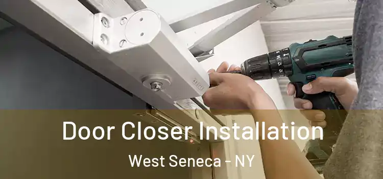 Door Closer Installation West Seneca - NY