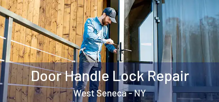 Door Handle Lock Repair West Seneca - NY