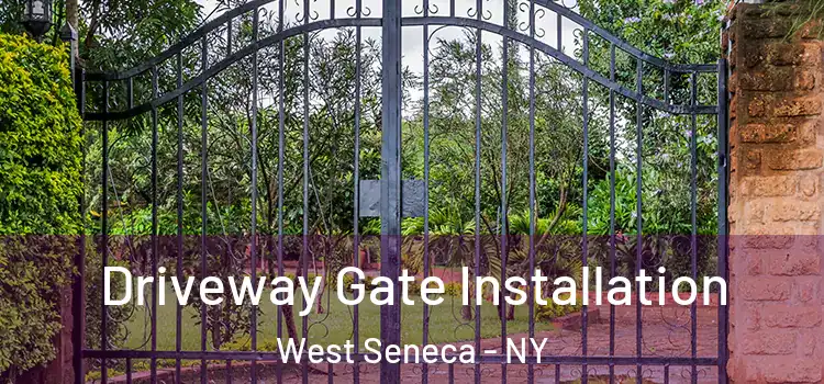 Driveway Gate Installation West Seneca - NY