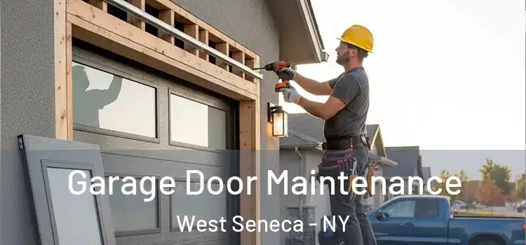 Garage Door Maintenance West Seneca - NY
