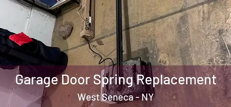  Garage Door Spring Replacement West Seneca - NY