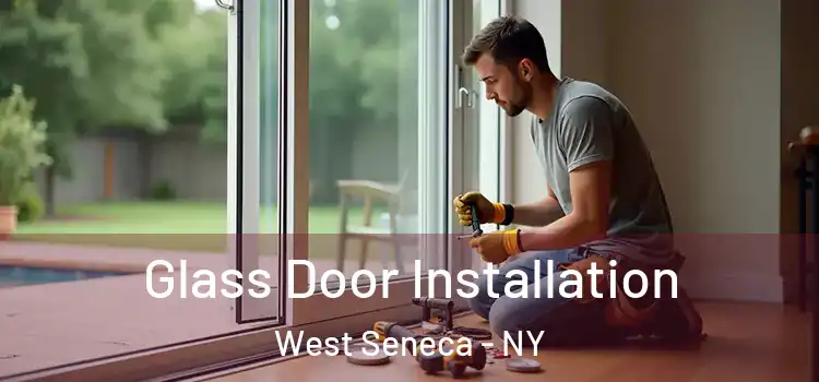 Glass Door Installation West Seneca - NY