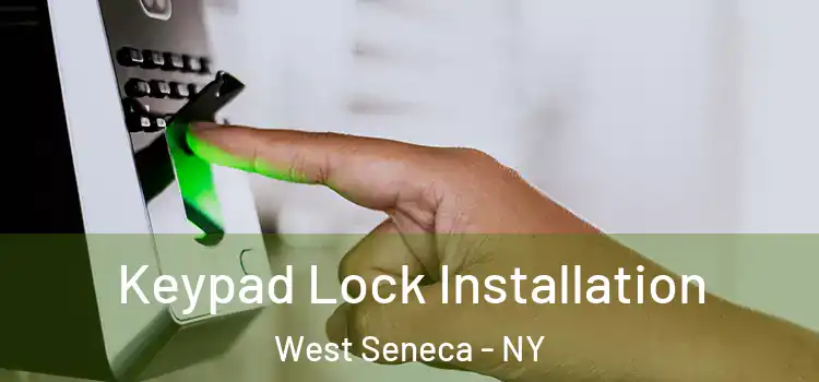Keypad Lock Installation West Seneca - NY