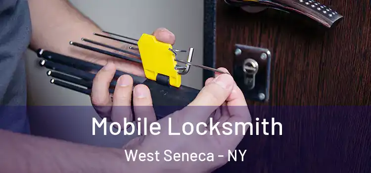 Mobile Locksmith West Seneca - NY