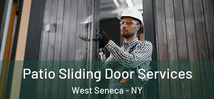 Patio Sliding Door Services West Seneca - NY
