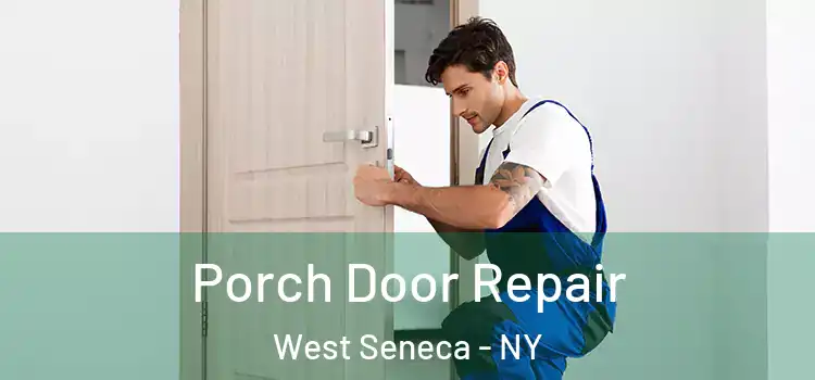  Porch Door Repair West Seneca - NY