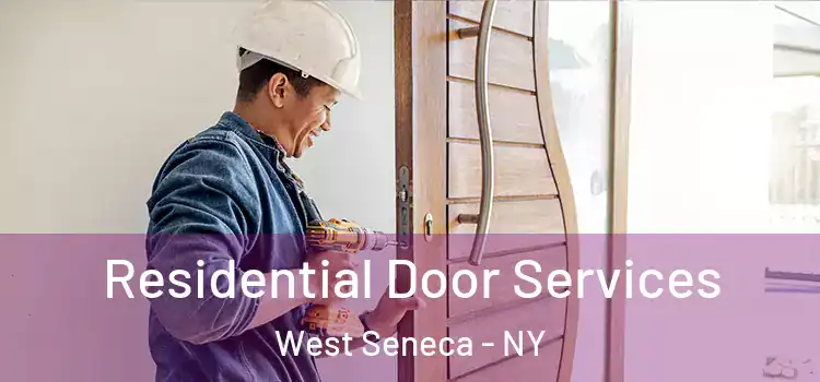 Residential Door Services West Seneca - NY