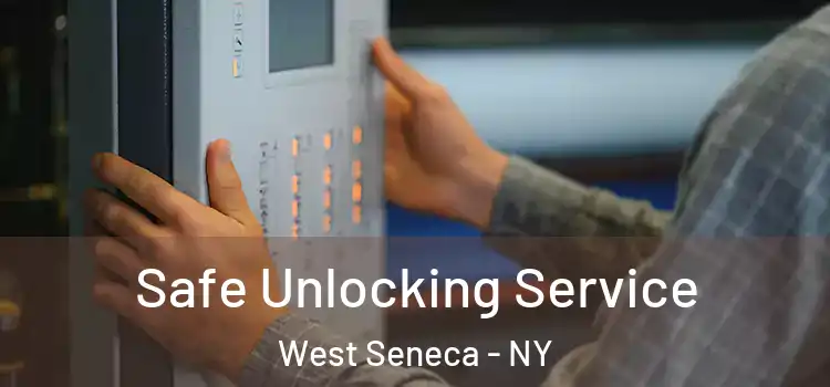 Safe Unlocking Service West Seneca - NY