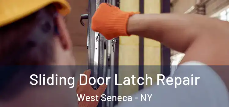 Sliding Door Latch Repair West Seneca - NY