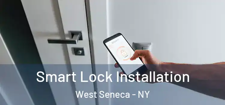Smart Lock Installation West Seneca - NY